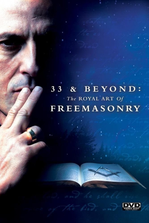 33 & Beyond: The Royal Art of Freemasonry