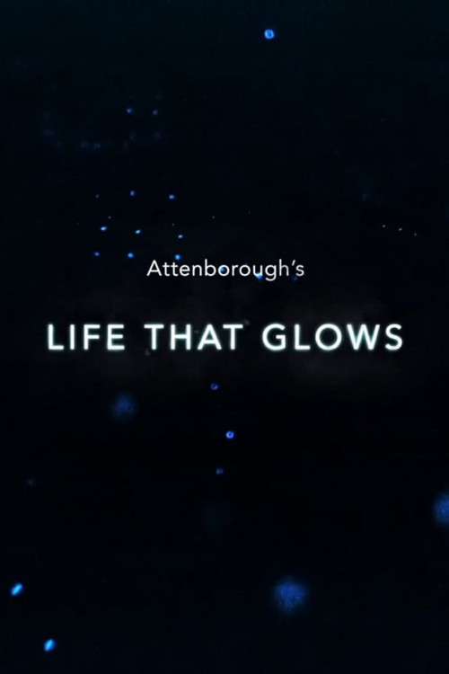 Attenborough's Life That Glows