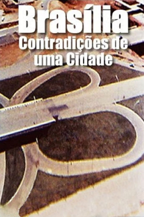 Brasília, Contradições de uma Cidade