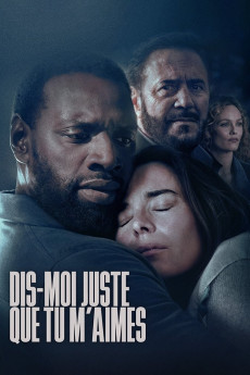 Dis-moi juste que tu m'aimes