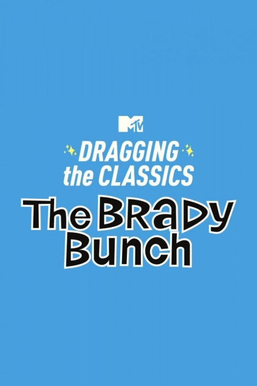 Dragging the Classics: The Brady Bunch