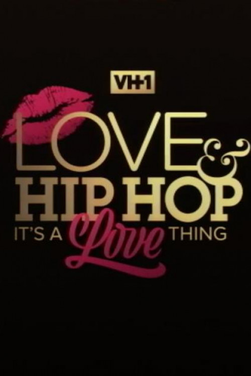 Love & Hip Hop: It's a Love Thing