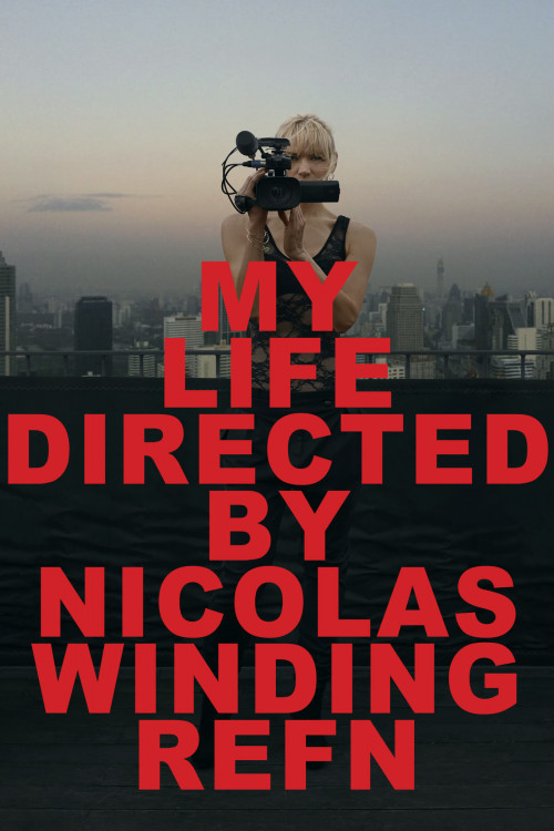 My Life Directed By Nicolas Winding Refn