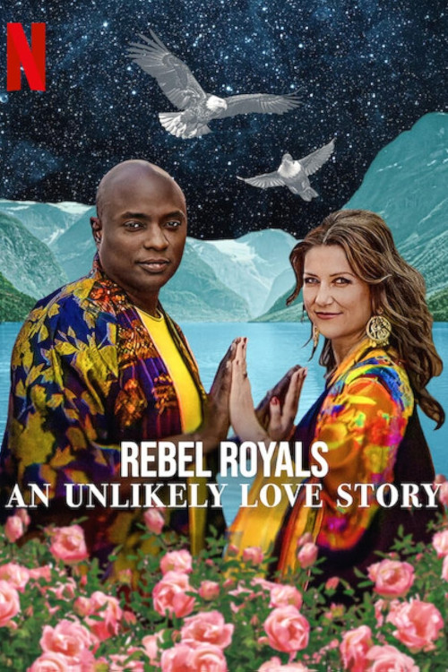 Rebel Royals: An Unlikely Love Story