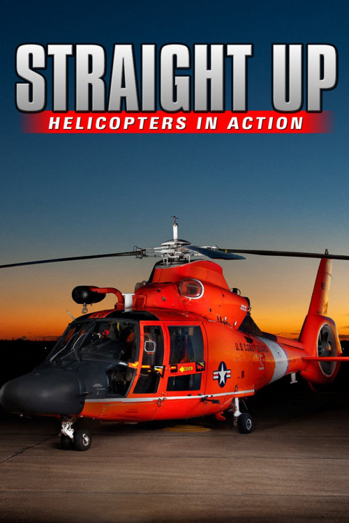 Straight Up: Helicopters in Action