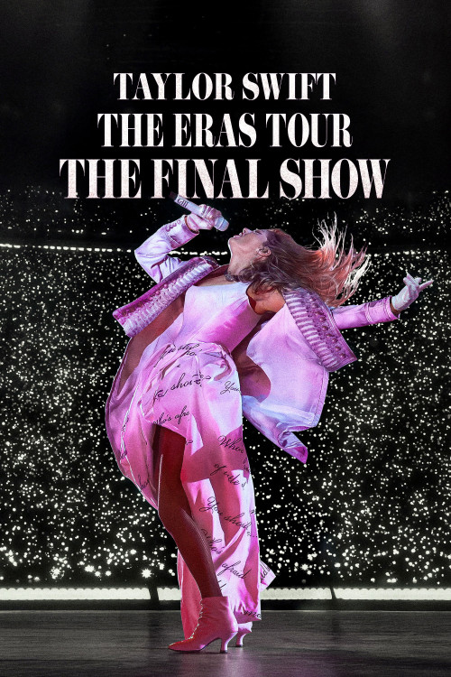 Taylor Swift: The Eras Tour - The Final Show