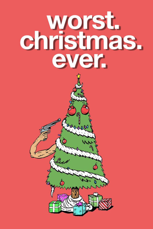 Worst. Christmas. Ever.